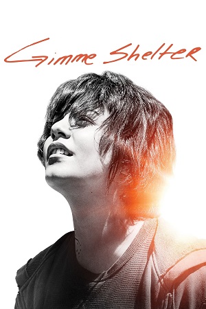 Download Gimme Shelter (2013) Dual Audio {Hindi-English} BluRay 480p [450MB] | 720p [950MB] | 1080p [2.2GB] poster