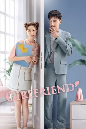 Download Girlfriend (Season 1) Hindi Dubbed (ORG) Complete Chinese Drama TV Series 720p | 1080p WEB-DL poster