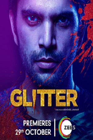 Download Glitter Season 1 (2021) Hindi Complete ZEE5 Originals WEB Series 480p | 720p | 1080p HDRIp poster