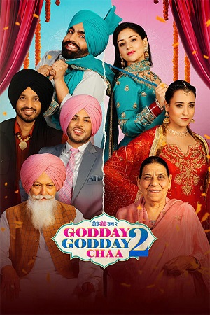 Download Godday Godday Chaa 2 (2025) Punjabi Full Movie WEB-HDRip 480p [400MB] | 720p [1.1GB] | 1080p [2.1GB] poster