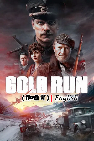Download Gold Run – Gulltransporten (2022) WEB-DL MulTi Audio {Hindi-Norwegian-English} 480p [460MB] | 720p [1.2GB] | 1080p [2.6GB] poster