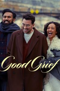 Download Good Grief (2024) NF WEB-DL Dual Audio {Hindi-English} 480p [350MB] | 720p [920MB] | 1080p [2.2GB] poster