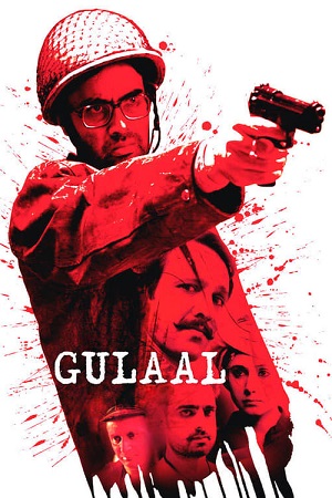 Download Gulaal (2009) HDRip Hindi Full Movie 480p [400MB] | 720p [1.3GB] | 1080p [3.8GB] poster