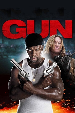 Download Gun (2010) Blu-Ray Dual Audio {Hindi-English} 480p [300MB] | 720p [800MB] | 1080p [1.7GB] poster