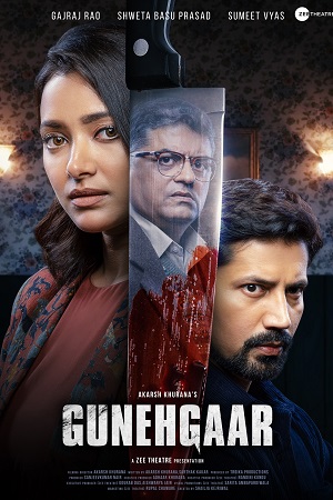 Download Gunehgaar (2022) Hindi ZEE5 WEB-DL 720p [350MB] | 1080p [600MB] | 2160p 4K [1.5GB] poster