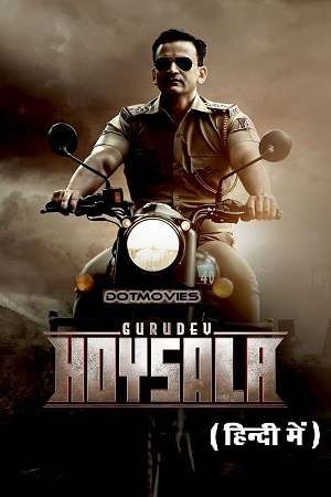 Download Gurudev Hoysala (2023) UNCUT WEBRip ORG. Dual Audio [Hindi – Kannada] Full Movie 480p [400MB] | 720p [1.3GB] | 1080p [4GB] poster