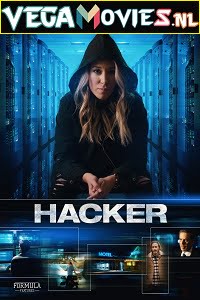 Download Hacker (2018) Dual Audio {Hindi-English} WEB-DL 480p [300MB] | 720p [1GB]