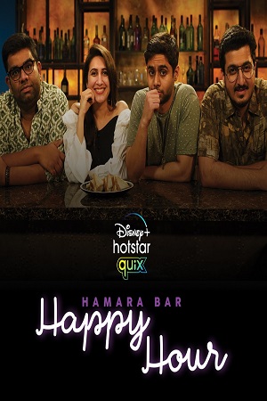 Download Hamara Bar Happy Hour (2021) Season 1 Hindi Complete Disney+ Series 480p | 720p HDRip poster