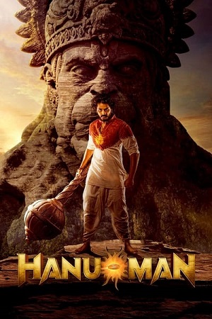 Download Hanu Man (2024) Hindi DD5.1 Full Movie WEB-DL 480p [500MB] | 720p [1.3GB] | 1080p [2.7GB] | 2160p [4K] poster