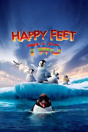 Download Happy Feet Two (2011) Blu-Ray Dual Audio {Hindi-English} 480p [370MB] | 720p [1GB] | 1080p [2.1GB]