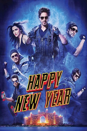 Download Happy New Year (2014) Blu-Ray {Hindi DD5.1} Full Movie 480p [500MB] | 720p [1.6GB] | 1080p [2.6GB] poster