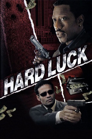 Download Hard Luck (2006) Dual Audio {Hindi-English} BluRay 480p [350MB] | 720p [1GB] | 1080p [2.1GB] poster