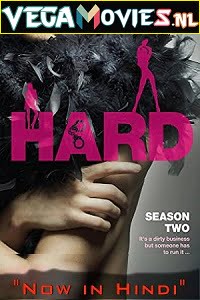 Download Hard (Season 2) Dual Audio [Hindi-French] Complete TV Series 480p [90MB] | 720p [250MB] poster