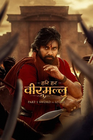 Download Hari Hara Veera Mallu (2025) Dual Audio [Hindi ORG + Telugu] PRE-HD 480p [650MB] | 720p [1.5GB] | 1080p [3.3GB] poster