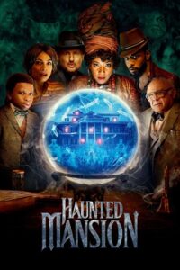 Download Haunted Mansion (2023) WEB-DL [ORG 5.1 English] Full Movie 480p [370MB] | 720p [1GB] | 1080p [2.3GB] poster