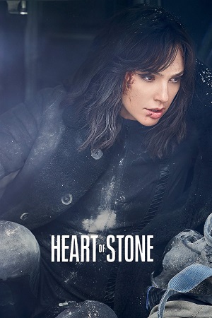 Download Heart Of Stone | Netflix Original (2023) Dual Audio {Hindi-English} WEB-DL 480p [450MB] | 720p [1.2GB] | 1080p [3GB] poster
