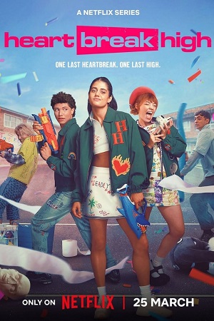 Download Heartbreak High (Season 1 – 3) Dual Audio {Hindi-English} NetFlix Series 480p 720p | 1080p WEB-DL poster