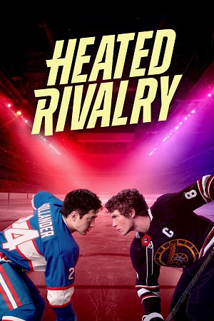 Download Heated Rivalry (Season 1) Dual Audio {Hindi-English} Series 480p 720p & 1080p WEB-DL poster