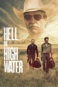 Download Hell or High Water (2016) BluRay Dual Audio {Hindi-English} 480p [370MB] | 720p [790MB] | 1080p [2GB] poster