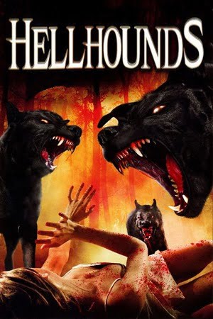 Download Hellhounds (2009) Dual Audio {Hindi-English} 480p [300MB] | 720p [1GB] | 1080p [1.7GB] BluRay poster