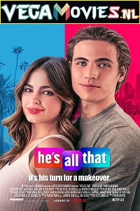 Download He’s All That (2021) Dual Audio {Hindi-English} 480p [300MB] | 720p [800MB] | 1080p [1.9GB] poster