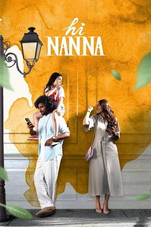 Download Hi Nanna (2023) Dual Audio [Hindi (ORG DD5.1) & Telugu] WEB-DL 480p [550MB] | 720p [1.4GB] | 1080p [3.1GB] poster