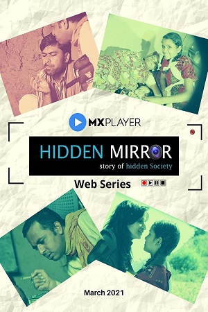 Download Hidden Mirror (2021) Season 1 Hindi Complete MX Original WEB Series 480p | 720p HDRip poster