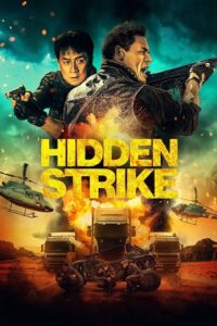 Download Hidden Strike (2023) WEB-DL {English With Subtitles} Full Movie 480p [320MB] | 720p [850MB] | 1080p [2GB] poster