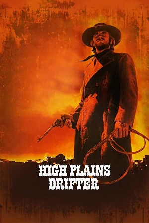 Download High Plains Drifter (1973) Blu-Ray Dual Audio {Hindi-English} 480p [530MB] | 720p [1.1GB] | 1080p [2.8GB] poster