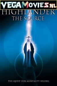 Download Highlander: The Source (2007) Dual Audio {Hindi-English} 480p [350MB] | 720p [800MB] poster