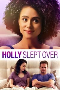 Download Holly Slept Over (2020) Dual Audio {Hindi-English} 480p [300MB] | 720p [800MB] | 1080p [2GB] poster