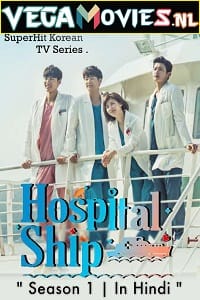 Download Hospital Ship (2017) Season 1 [S01E20 Added] Hindi Dubbed 720p [550MB] WEB-DL poster