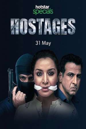 Download Hostages (2019) Season 1 Hindi Complete Hotstar Specials WEB Series 480p | 720p HDRip poster