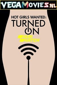 Download Hot Girls Wanted: Turned On Season 1 Dual Audio [Hindi (Fan Dubbed) & English] WEB Series 720p [350MB] WEB-DL poster
