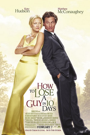 Download How to Lose a Guy in 10 Days (2003) Dual Audio {Hindi-English} 480p [400MB] | 720p [1.2GB] | 1080p [4.5GB] poster