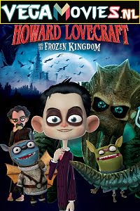 Download Howard Lovecraft and the Frozen Kingdom (2016) Hindi Dubbed [ORG] 480p [300MB] | 720p [700MB] | 1080p [2GB] poster