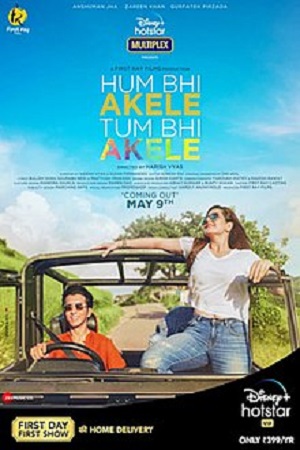 Download Hum Bhi Akele Tum Bhi Akele (2021) Hindi Full Movie 480p [400MB] | 720p [1GB] | 1080p [2GB] poster