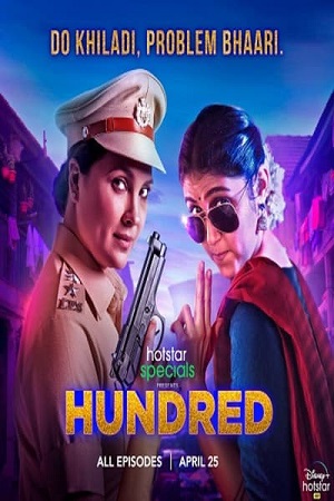 Download Hundred (2020) Season 1 Hindi Complete Hotstar Specials WEB Series 480p | 720p HDRip poster