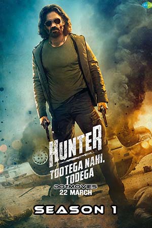 Download Hunter – Tootega Nahi, Todega (Season 1) Hindi Amazon miniTV Web Series 480p | 720p | 1080p WEB-DL poster