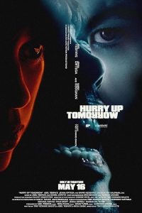 Download Hurry Up Tomorrow (2025) BluRay Dual Audio {Hindi-English} 480p [490MB] | 720p [980MB] | 1080p [3GB] poster