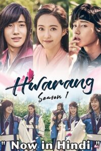 Download Hwarang: The Poet Warrior Youth (Season 1) [Episode 01-20 COMPLETE] Dual Audio {Hindi-Korean} 480p | 720p WEB-DL poster