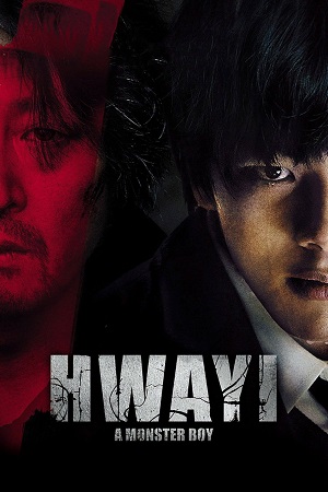 Download Hwayi: A Monster Boy (2013) Dual Audio [Hindi + English] BluRay 480p [500MB] | 720p [1GB] | 1080p [2.6GB] poster