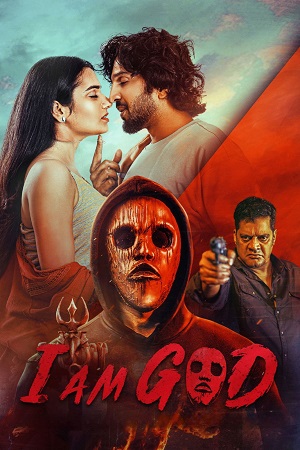 Download I Am God (2025) Dual Audio [Hindi + Kannada] 480p [500MB] | 720p [1.4GB] | 1080p [2.7GB] WeB-DL poster