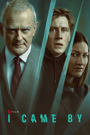 Download I Came By (2022) WEB-DL Dual Audio {Hindi-English} 480p [350MB] | 720p [1.5GB] | 1080p [2.4GB] poster