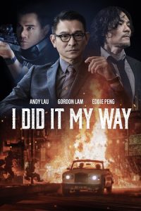 Download I Did It My Way (2023) Blu-Ray Dual Audio {Hindi-English} 480p [440MB] | 720p [1.2GB] | 1080p [2.4GB] poster