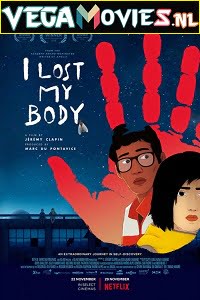 Download I Lost My Body (2019) NetFlix Full Movie {English With Subtitles} 720p | 1080p [700MB-1.3GB] HDRip poster