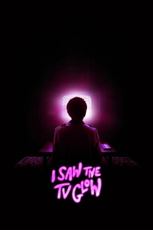 Download I Saw The Tv Glow (2024) {English with Subtitles} Full Movie WEB-DL 480p [300MB] | 720p [800MB] | 1080p [2GB] poster