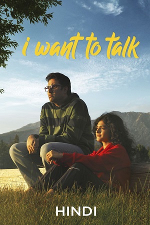 Download I Want To Talk (2024) AMZN WEB-DL [Hindi DD5.1] Full Movie 480p [430MB] | 720p [1.1GB] | 1080p [2.4GB] poster