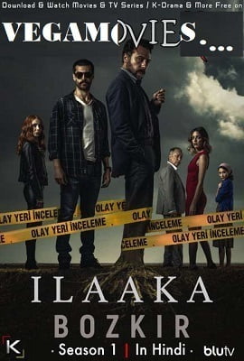 Download ILAAKA: Season 1 in Hindi Complete Turkish Tv Series 720p HD poster