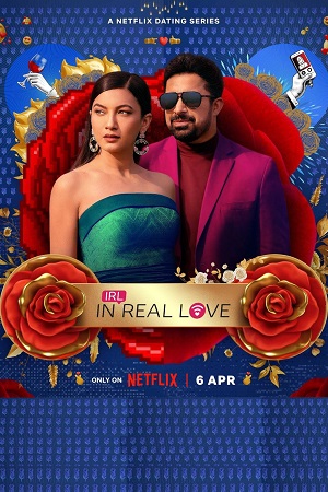 Download IRL: In Real Love (2023) Season 1 [Hindi DD5.1] Netflix WEB Series 480p | 720p | 1080p WEB-DL poster
